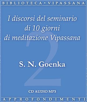 I discorsi del seminario di 10 giorni di meditazione Vipassana